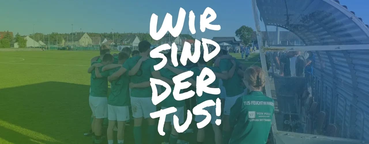 Wir sind der TuS - Herrenmannschaft des TuS Feuchtwangen